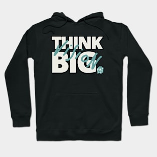 Think Big Vision Hoodie